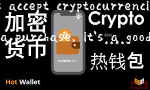 Yes, cryptocurrencies can be used to purchase goods and services in many places. Some online retailers, restaurants, and even some physical stores accept cryptocurrencies as a form of payment. Major cryptocurrencies like Bitcoin and Ethereum are often accepted, while some businesses might also accept stablecoins.

Keep in mind that the acceptance of cryptocurrency varies by location and type of business. If you're thinking about using cryptocurrency to make a purchase, it's a good idea to check with the specific merchant to see if they accept it.

If you need more detailed information or examples, feel free to ask!